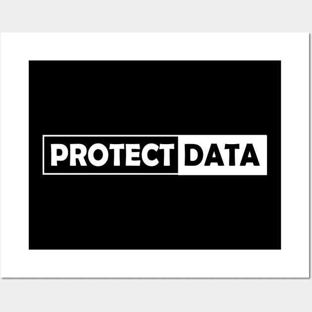 Data Analyst - Protect Data Wall Art by KC Happy Shop